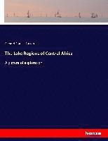 The Lake Regions of Central Africa 1