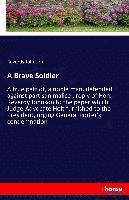 bokomslag A Brave Soldier
