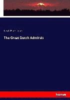 bokomslag The Great Dutch Admirals