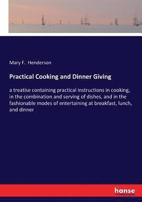 Practical Cooking and Dinner Giving 1