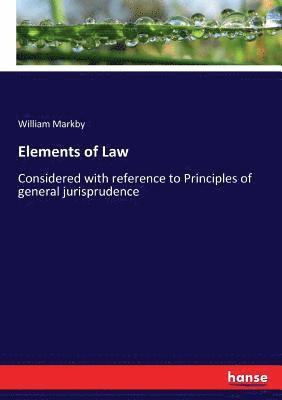William Markby - Elements of Law, Häftad