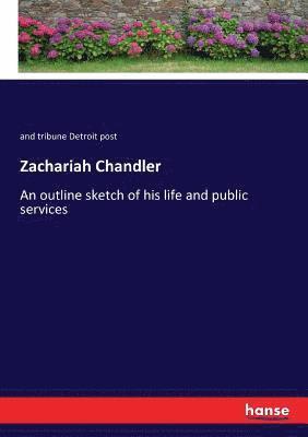 Zachariah Chandler 1