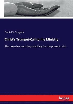 Christ's Trumpet-Call to the Ministry 1