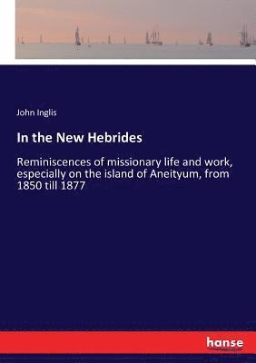 John Inglis - In the New Hebrides, Häftad