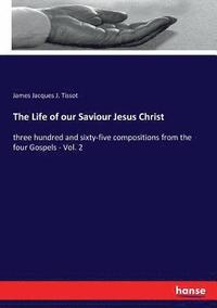 bokomslag Life of our Saviour Jesus Christ