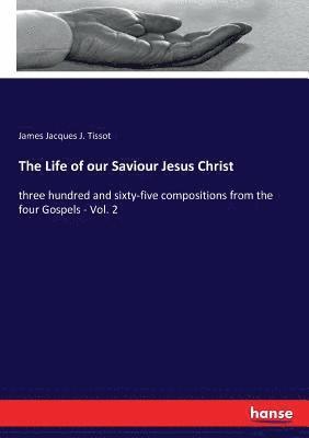 bokomslag Life of our Saviour Jesus Christ