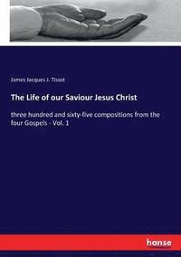 bokomslag Life of our Saviour Jesus Christ