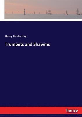 Henry Hanby Hay - Trumpets and Shawms, Häftad