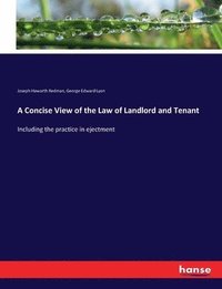 bokomslag A Concise View of the Law of Landlord and Tenant