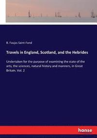 bokomslag Travels in England, Scotland, and the Hebrides