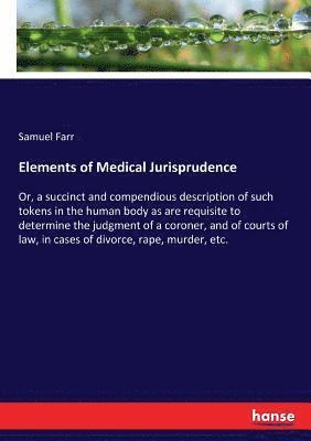 Elements of Medical Jurisprudence 1