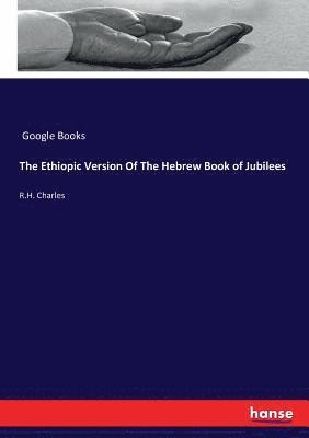 bokomslag Ethiopic Version Of The Hebrew Book of Jubilees