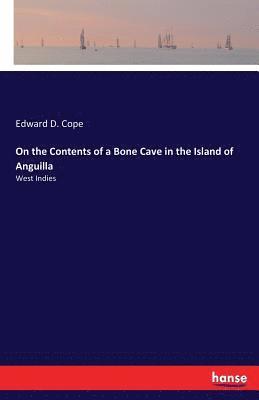 On the Contents of a Bone Cave in the Island of Anguilla 1