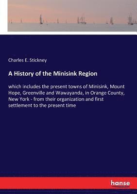 bokomslag A History of the Minisink Region