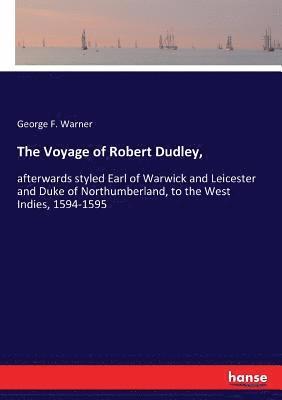 The Voyage of Robert Dudley, 1