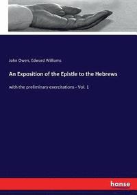 bokomslag Exposition of the Epistle to the Hebrews