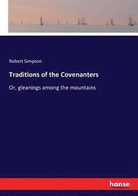 bokomslag Traditions of the Covenanters