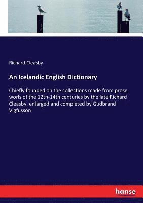 Richard Cleasby - Icelandic English Dictionary, Häftad