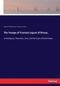 bokomslag The Voyage of Francois Leguat of Bresse,