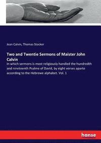 bokomslag Two and Twentie Sermons of Maister John Calvin