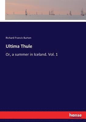 Richard Francis Burton - Ultima Thule, Häftad