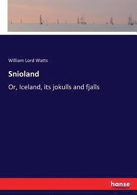 William Lord Watts - Snioland, Häftad
