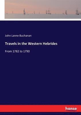 Travels in the Western Hebrides 1