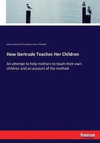 bokomslag How Gertrude Teaches Her Children