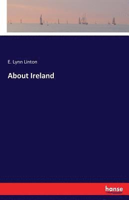 E Lynn Linton, E. Lynn Linton - About Ireland, Häftad