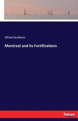 Montreal and its Fortifications 1