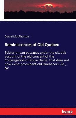 bokomslag Reminiscences of Old Quebec
