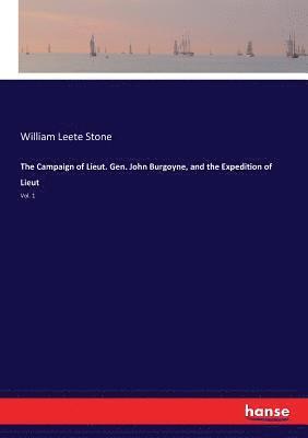 William Leete Stone - Campaign of Lieut. Gen. John Burgoyne, and the Expedition of Lieut, Häftad