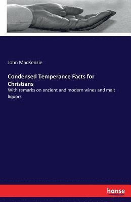 John MacKenzie - Condensed Temperance Facts for Christians, Häftad