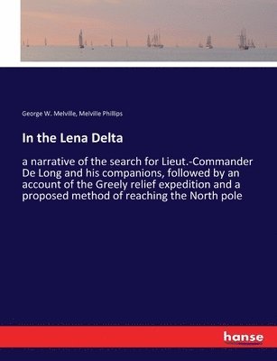 George W Melville, Melville Phillips - In the Lena Delta, Häftad