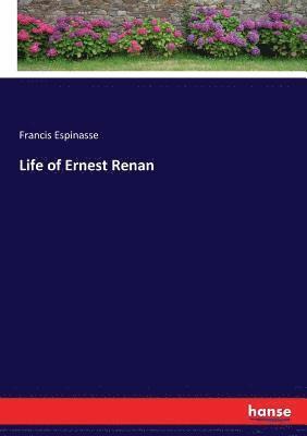 Life of Ernest Renan 1