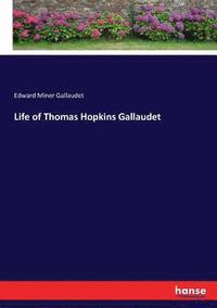 bokomslag Life of Thomas Hopkins Gallaudet