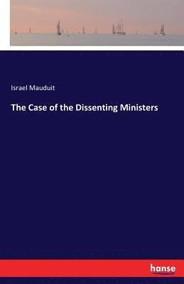 The Case of the Dissenting Ministers 1