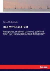 bokomslag Bog-Myrtle and Peat