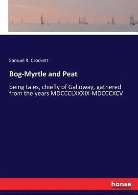 Bog-Myrtle and Peat 1