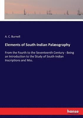 bokomslag Elements of South-Indian Palæography