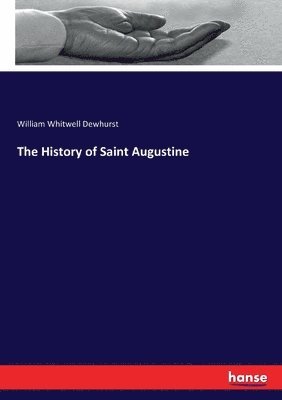 bokomslag The History of Saint Augustine