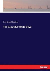 bokomslag The Beautiful White Devil