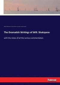 bokomslag Dramatick Writings of Will. Shakspere