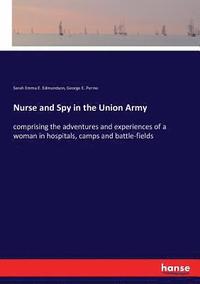 bokomslag Nurse and Spy in the Union Army