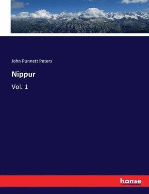 John Punnett Peters - Nippur, Häftad
