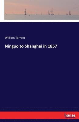 Ningpo to Shanghai in 1857 1