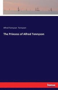 bokomslag Princess of Alfred Tennyson