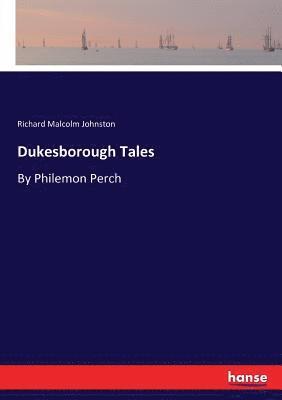 Richard Malcolm Johnston - Dukesborough Tales, Häftad