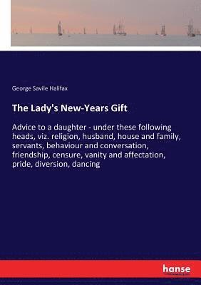 George Savile Halifax - Lady's New-Years Gift, Häftad