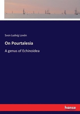 Sven Ludvig Lovén - On Pourtalesia, Häftad
